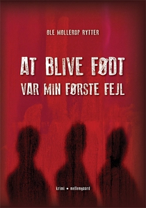 At blive født var min første fejl (e-