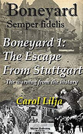 Boneyard 1-The escape from Stuttgart (ebok) av Carol Lilja