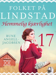 Folket på Lindstad 17 -Hemmelig kjærlighet (e