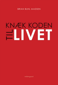 Knæk koden til livet (e-bog) af Brian