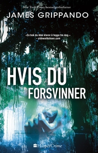 Hvis du forsvinner (ebok) av James Grippando