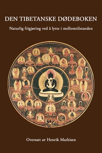 Den tibetanske dødeboken - (ebok) av Henrik M