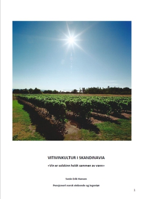 VITIVINKULTUR I SKANDINAVIA - Vin er solskinn holdt sammen av vann (ebok) av Svein Erik Hansen