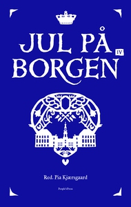 Jul på Borgen IV (e-bog) af Pia Kjærs