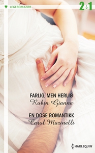 Farlig, men herlig / En dose romantikk (ebok)
