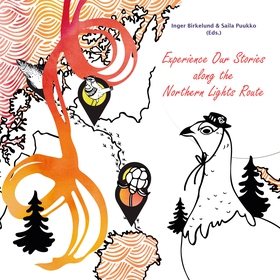 Experience Our Stories along the Northern Lights Route (ebok) av -