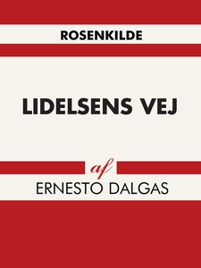 Lidelsens vej (e-bog) af Ernesto Dalg