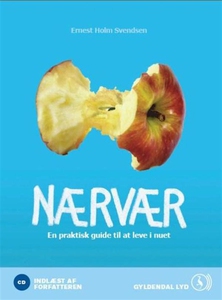 Nærvær, En praktisk guide til at leve