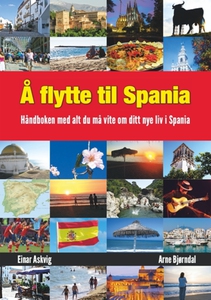 Å flytte til Spania (ebok) av Arne Bjørndal,
