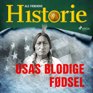 USAs blodige fødsel (lydbok) av All verdens