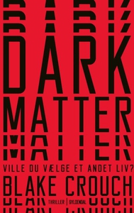 Dark Matter (lydbog) af Blake Crouch