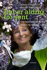 Det er aldrig for sent: Om kærlighed