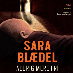 Aldrig mere fri (lydbog) af Sara Blæd