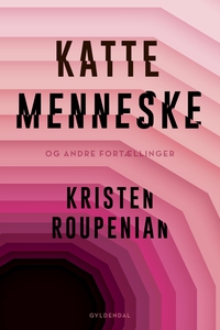 Kattemenneske (e-bog) af Kristen Roup