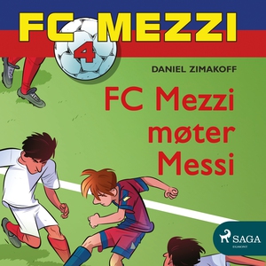 FC Mezzi 4 - FC Mezzi møter Messi (lydbok) av