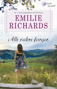 Alle vakre farger (ebok) av Emilie Richards