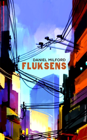 Fluksens (ebok) av Daniel Milford