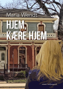 Hjem, kære hjem (e-bog) af Maria Wend