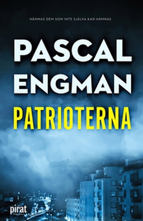 Patrioterna (e-bok) av Pascal Engman