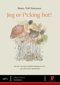 Jeg er f*cking hot (lydbog) af Renée