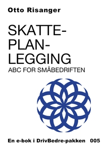 Skatteplanlegging - ABC for småbedriften (ebo