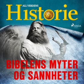 Bibelens myter og sannheter (lydbok) av All verdens  historie