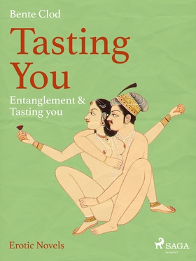 Tasting You: Entanglement & Tasting you (ebok) av Bente Clod