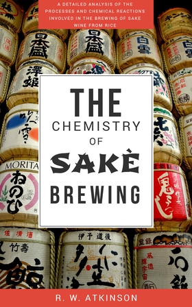 Chemistry of Sakè Brewing (ebok) av R.W. Atkinson