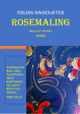 Rosemaling - Norsk (ebok) av Erling Hagesæter