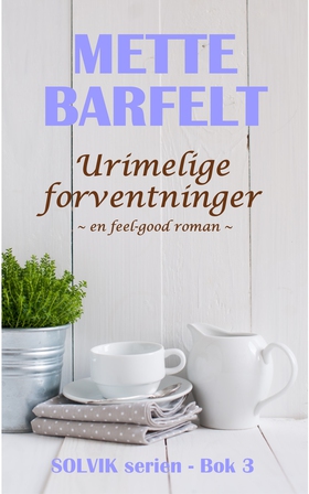 Urimelige forventninger (ebok) av Mette Barfelt