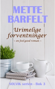 Urimelige forventninger (ebok) av Mette Barfe