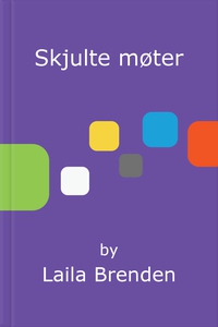 Skjulte møter (ebok) av Laila Brenden