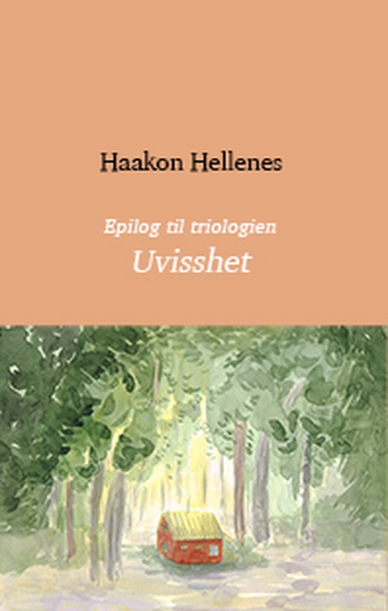 Epilog til triologien Uvisshet: Etterord