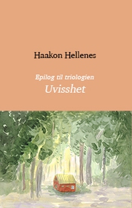 Epilog til triologien Uvisshet: Etterord (ebo