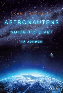 Astronautens guide til livet på jorde