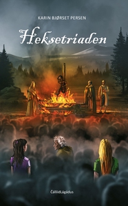 Heksetriaden (ebok) av Karin Bjørset Persen