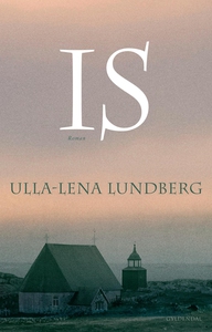 Is (e-bog) af Ulla-Lena Lundberg