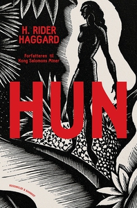 Hun (e-bog) af Henry Rider Haggard