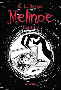 Melinoe #1: Tæl til 0 (e-bog) af Katj
