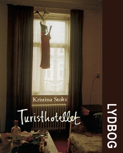 Turisthotellet (lydbog) af Kristina S