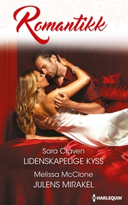 Lidenskapelige kyss / Julens mirakel (ebok) a