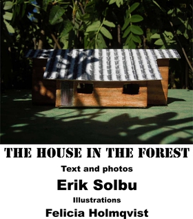 The House in the Forest (ebok) av Erik Solbu