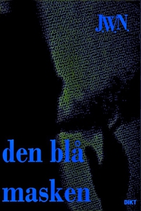 Den blå masken (ebok) av Johnny W. Nyhagen