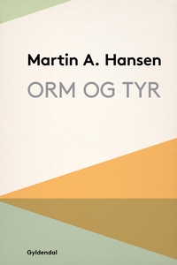 Orm og Tyr (e-bog) af Martin A. Hanse