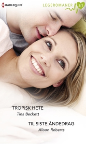 Tropisk hete / Til siste åndedrag (ebok) av A