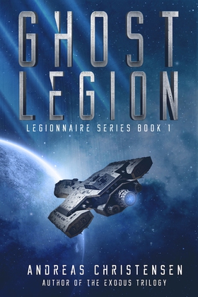 Ghost Legion (Legionnaire Series, #1) (ebok) av Andreas Christensen