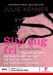 Slip mig fri (lydbog) af Julie Kenner