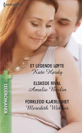 Et legende løfte / Elskede rival / Forkledd kjærlighet (ebok) av Amalie Berlin