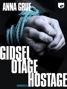 Gidsel. Otage. Hostage. (single) af A