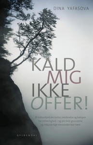 Kald mig ikke offer! (e-bog) af Dina